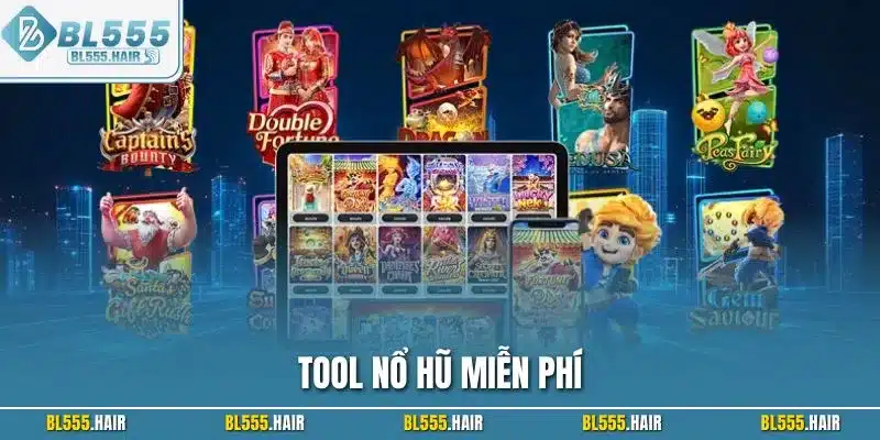 Tool nổ hũ miễn phí