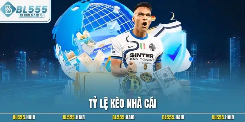 Tỷ lệ kèo nhà cái